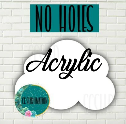 Acrylic- Cloud With or Without Hole - Sublimation Acrylic