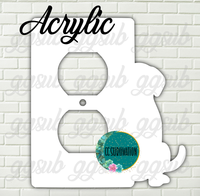 Acrylic- Dog -  Outlet cover Sublimation Acrylic