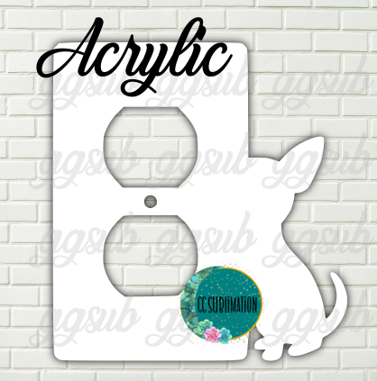 Acrylic- Chihuahua -  Outlet cover Sublimation Acrylic
