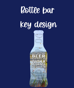 Digital design- bottle bar key design beer drinker with a fishing problem