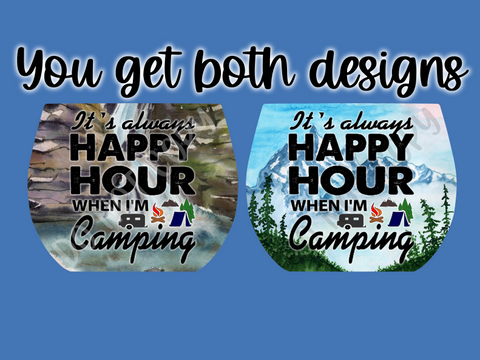 Digital design- It's always happy hour when I'm camping